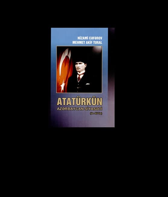 Atatürkün Azərbaycan siyasəti: öz dili ilə