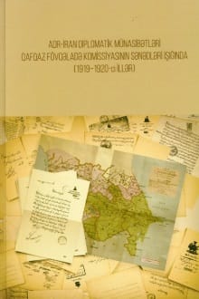 ADR-İran diplomatik münasibətləri Qafqaz Fövqəladə Komissiyasının sənədləri işığında: 1919-1920-ci illər